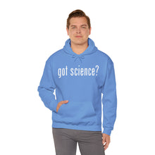 Load image into Gallery viewer, Got Science? Hoodie
