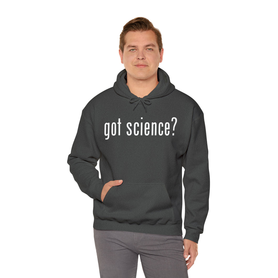 Got Science? Hoodie