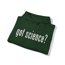 Load image into Gallery viewer, Got Science? Hoodie
