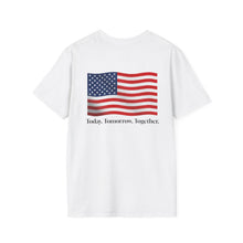 Load image into Gallery viewer, Patriotic Unisex Softstyle T-Shirt | American Flag Tee, Today Tomorrow Together Shirt, Casual Wear, Gift for Veterans, Independence [...]
